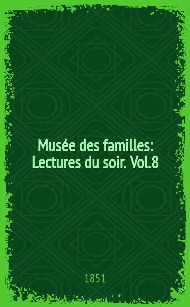 Musée des familles : Lectures du soir. Vol.8(18), №41