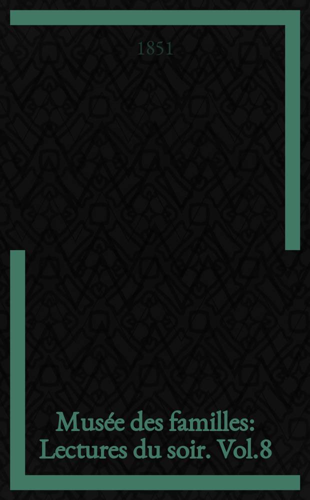 Musée des familles : Lectures du soir. Vol.8(18), №39
