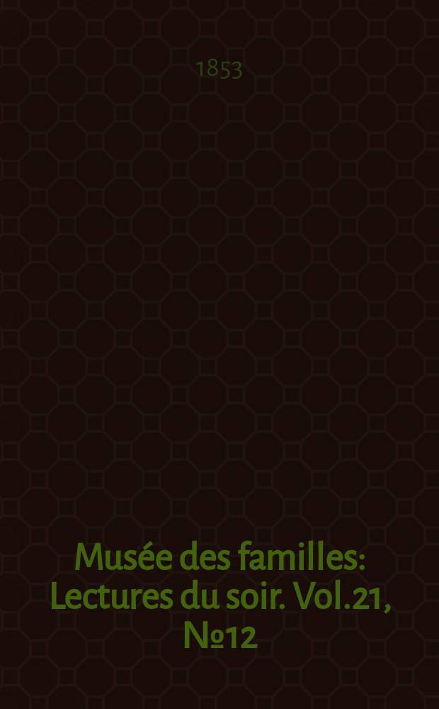 Mus&eacute;e des familles : Lectures du soir. Vol.21, №12