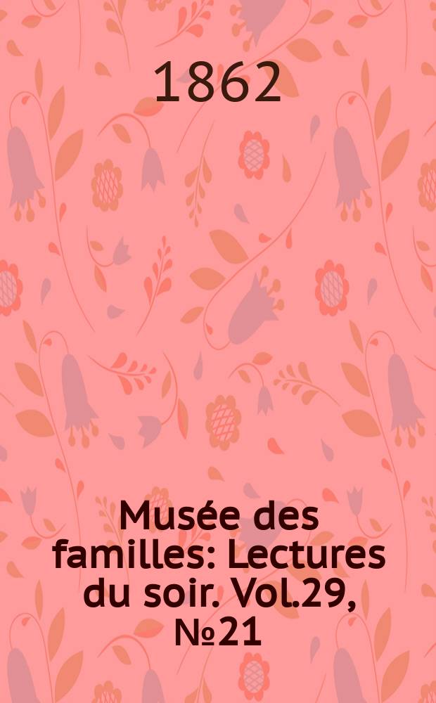 Musée des familles : Lectures du soir. Vol.29, №21