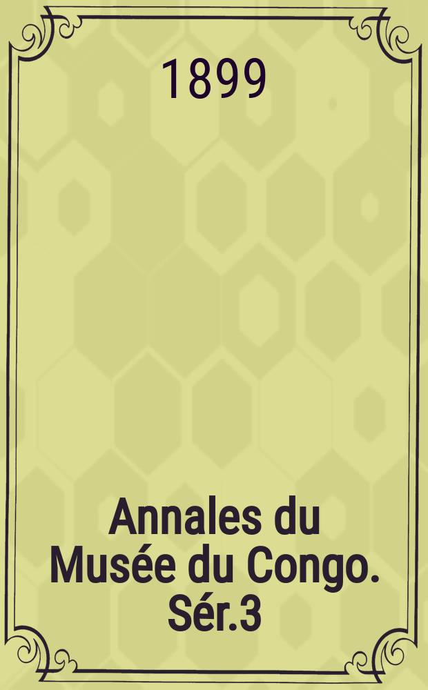 Annales du Musée du Congo. Sér.3 : L'age de la pierre au Congo