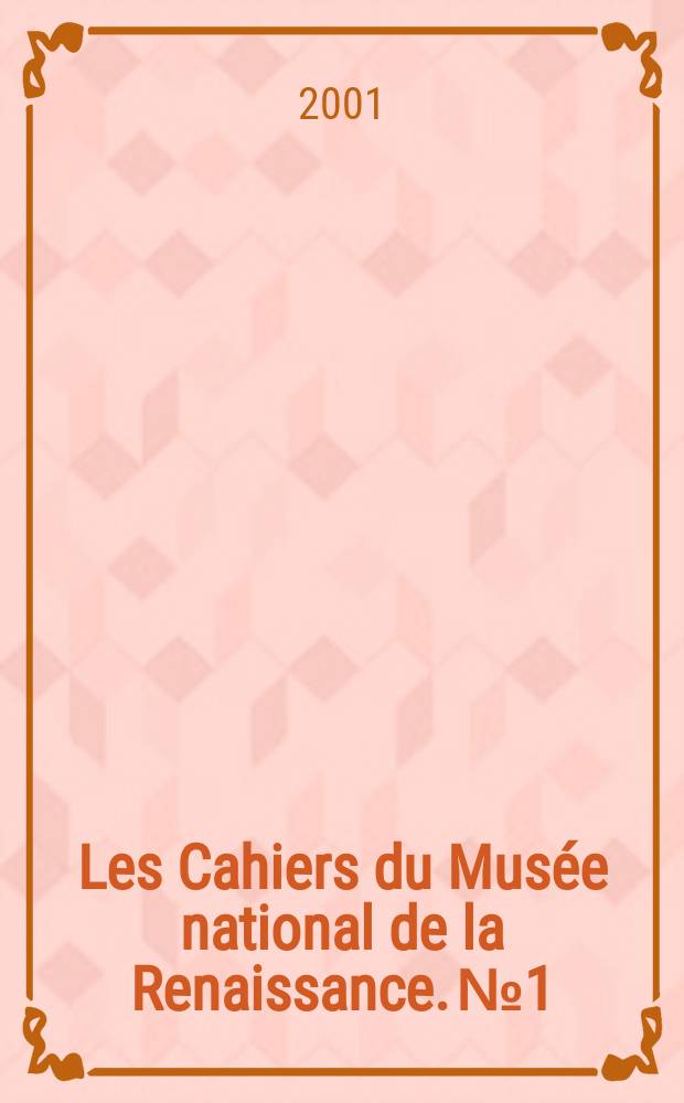 Les Cahiers du Musée national de la Renaissance. №1 : Hugues Sambin