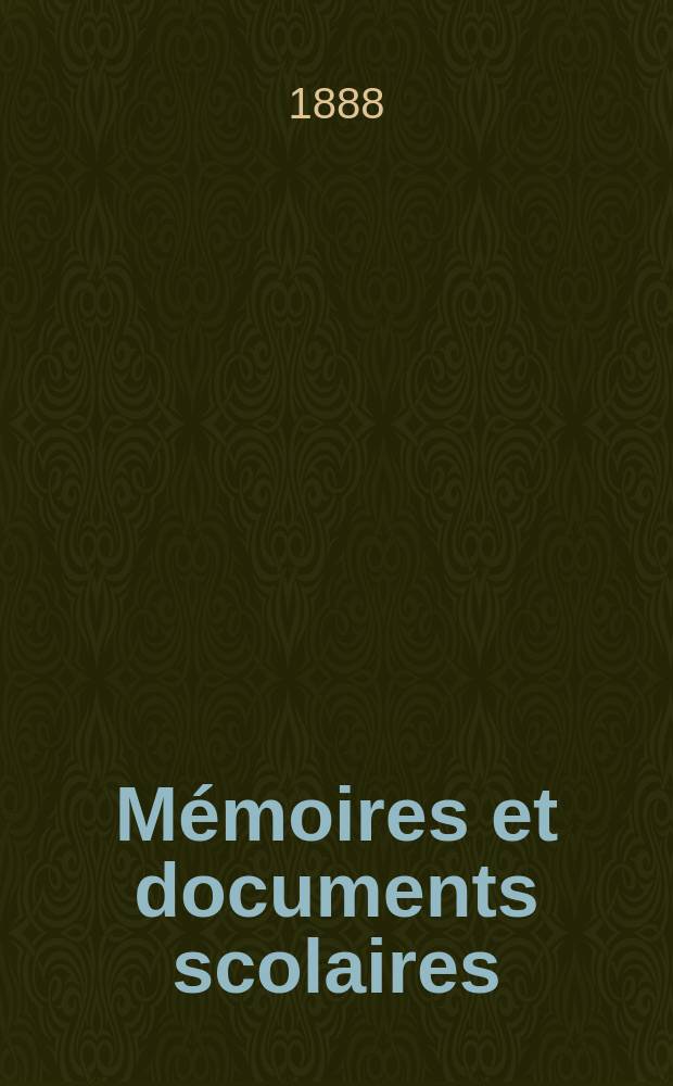M&eacute;moires et documents scolaires : Publ. par le Mus&eacute;e p&eacute;dagogique. Fasc.43 : Le Cahier de devoirs mensuels