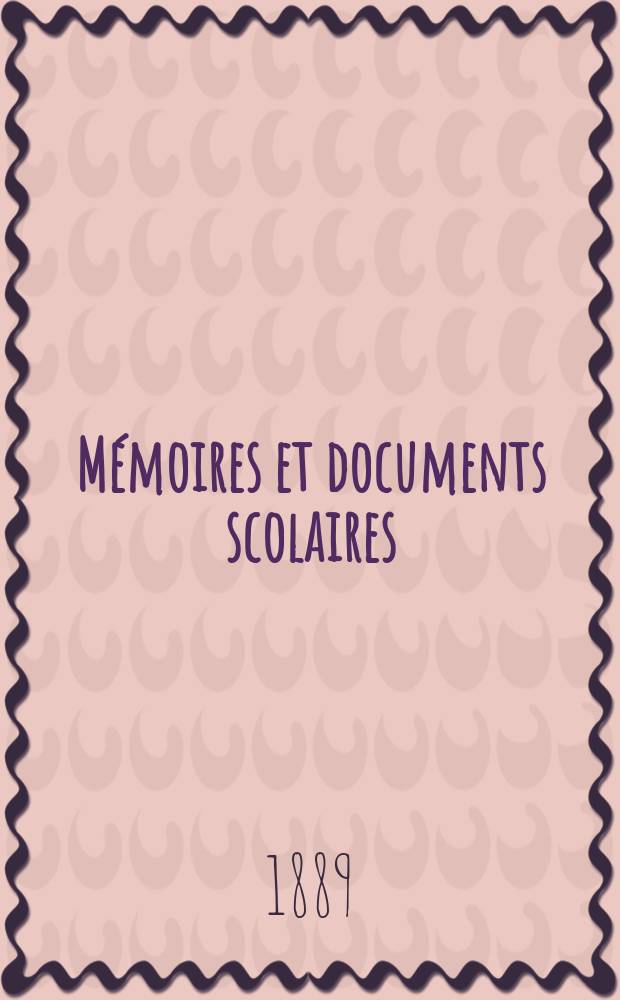 Mémoires et documents scolaires : Publ. par le Musée pédagogique. Fasc.85 : Documents relatifs aux maladies épidémiques et contagieuses de l'enfance