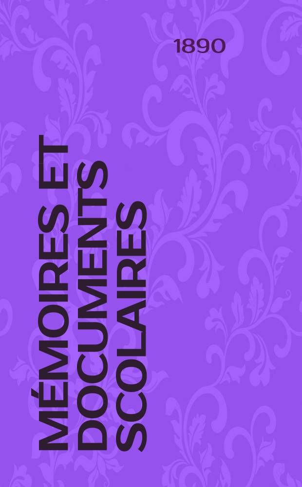 Mémoires et documents scolaires : Publ. par le Musée pédagogique. Fasc.99 : Recueil des textes de compositions donnes aux examens et concours de l'enseignement primaire en 1889