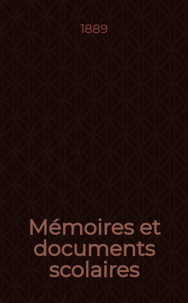 Mémoires et documents scolaires : Publ. par le Musée pédagogique. Fasc.22 : Les Bibliothèques scolaires