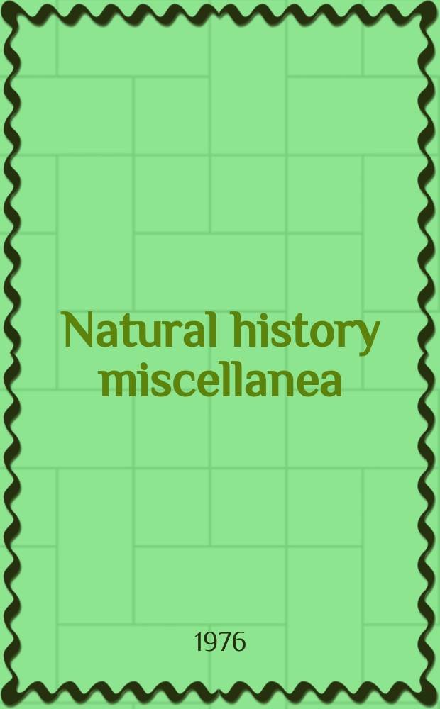 Natural history miscellanea : Publ. by the Chicago acad. of sciences. №196 : Present and past ...