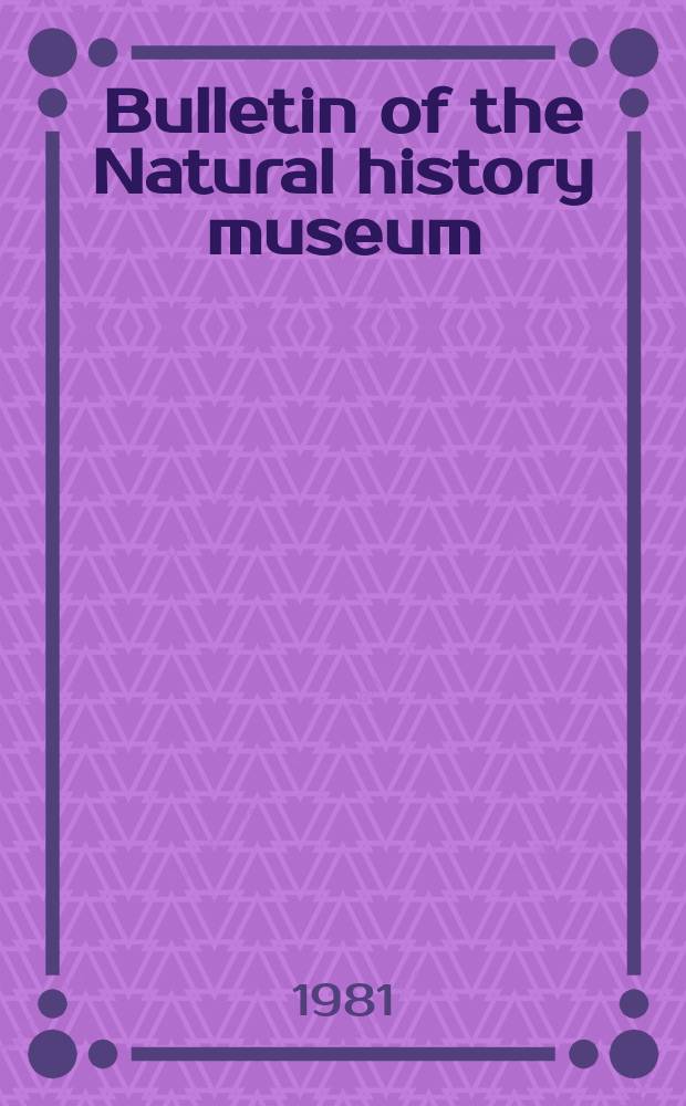 Bulletin of the Natural history museum : Formerly Bulletin of the British museum (Natural history). Viti42, №2 : A revision of the ant genera ...