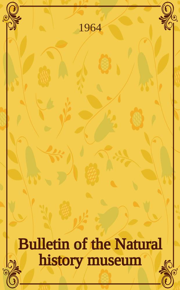 Bulletin of the Natural history museum : Formerly Bulletin of the British museum (Natural history). Vol.11, №3 : The Cheilostomatous Polyzoa Neoeuthyris woosteri (