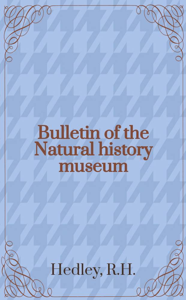 Bulletin of the Natural history museum : Formerly Bulletin of the British museum (Natural history). Vol.18, №2 : Fine structure of Gromia oviformis (Rhizopodea: Protozoa)