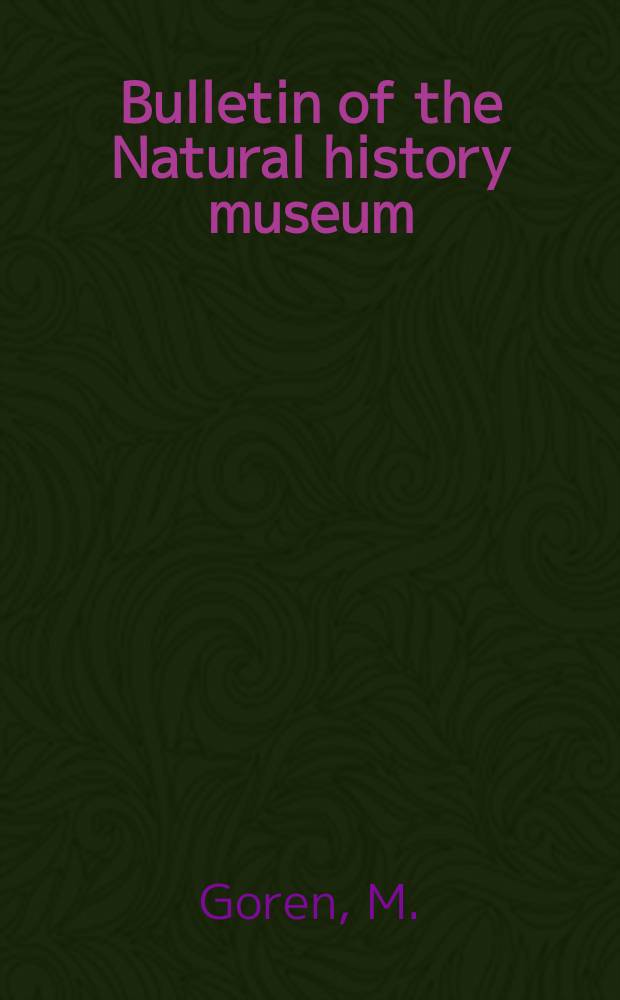 Bulletin of the Natural history museum : Formerly Bulletin of the British museum (Natural history). Vol.24, №6 : The Cyprinid fishes of Acanthobrama ...