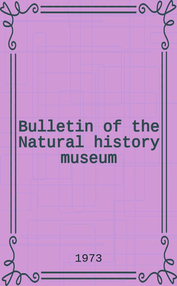 Bulletin of the Natural history museum : Formerly Bulletin of the British museum (Natural history). Vol.24, №9 : (Miscellanea)