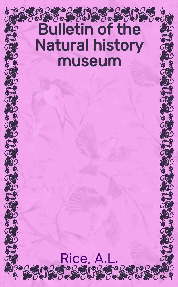 Bulletin of the Natural history museum : Formerly Bulletin of the British museum (Natural history). Vol.28, №3 : The larval development ...