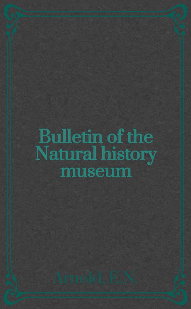 Bulletin of the Natural history museum : Formerly Bulletin of the British museum (Natural history). Vol.29, №2 : Foffil reptiles ...
