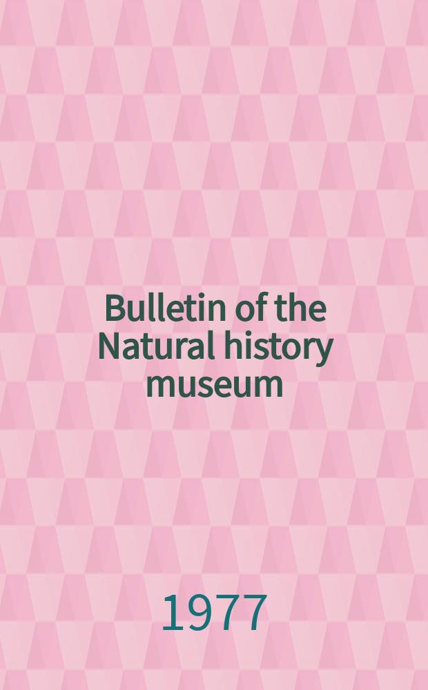 Bulletin of the Natural history museum : Formerly Bulletin of the British museum (Natural history). Vol.32, №5 : The genus Tremogasterina Canu ...