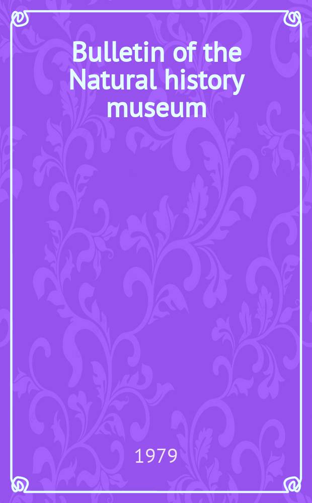 Bulletin of the Natural history museum : Formerly Bulletin of the British museum (Natural history). Vol.36, №1 : A guide to the species of the genus ...