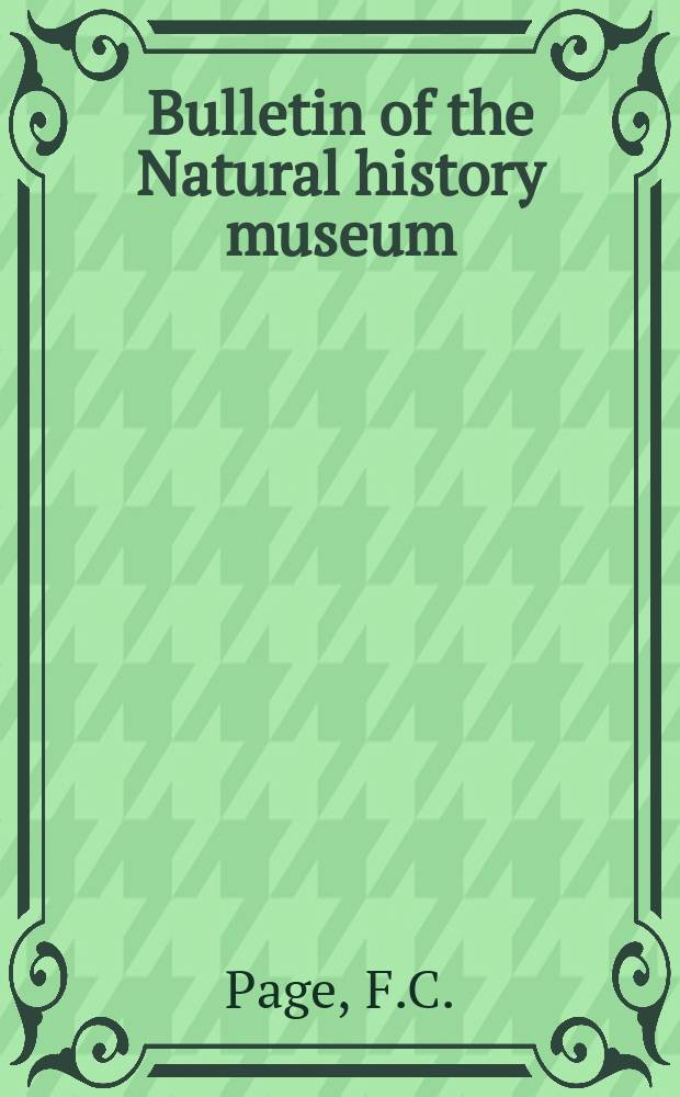 Bulletin of the Natural history museum : Formerly Bulletin of the British museum (Natural history). Vol.40, №1 : Eugene Penard's slides of ...