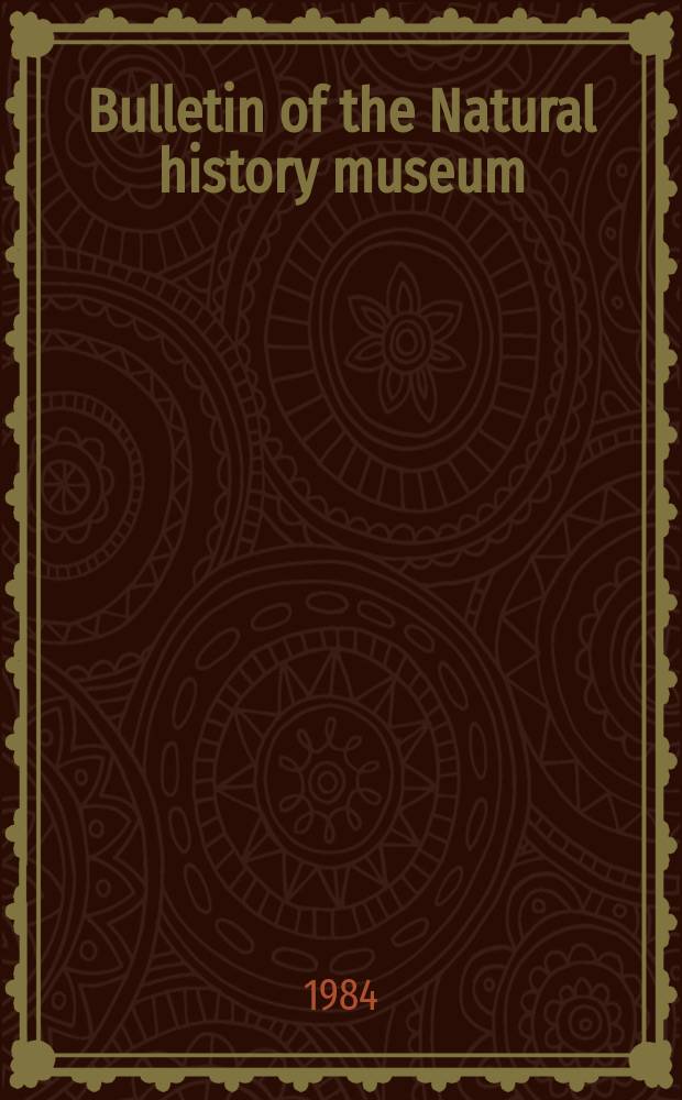 Bulletin of the Natural history museum : Formerly Bulletin of the British museum (Natural history). Vol.46, №4 : (Miscellanea)