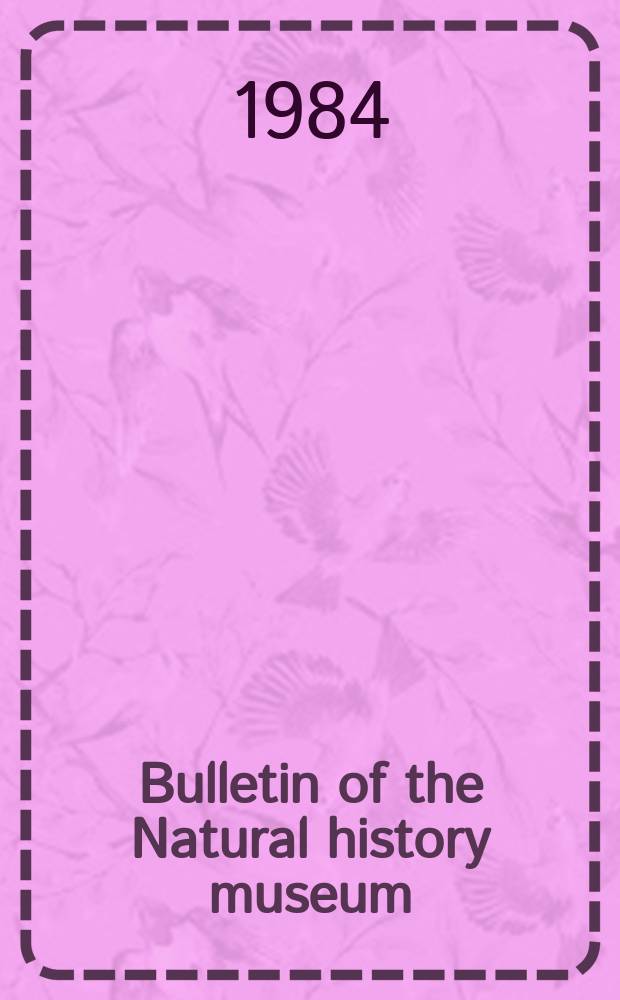 Bulletin of the Natural history museum : Formerly Bulletin of the British museum (Natural history). Vol.47, №1 : (Miscellanea)