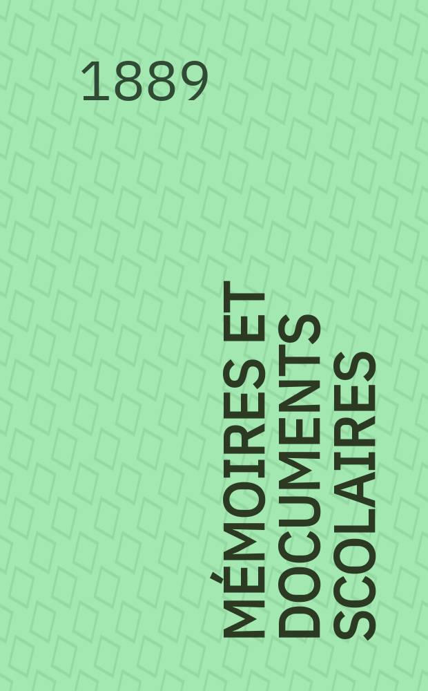 Mémoires et documents scolaires : Publ. par le Musée pédagogique. Fasc.56 : Les Sociétés d'enseignement primaire