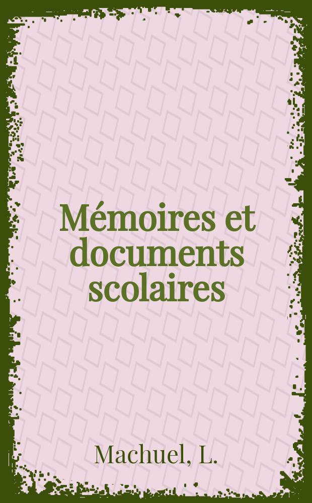 Mémoires et documents scolaires : Publ. par le Musée pédagogique. Fasc.58 : L'enseignement public dans la régence de Tunis