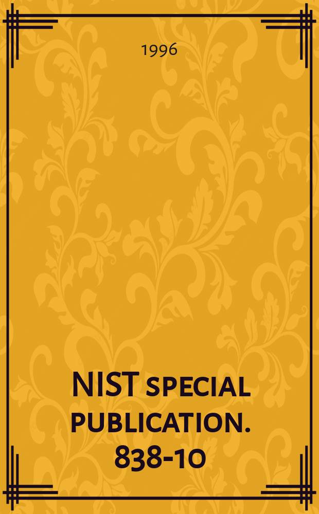 NIST special publication. 838-10