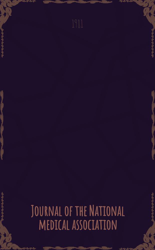 Journal of the National medical association : Official organ of the National medical association. Vol.73, №8