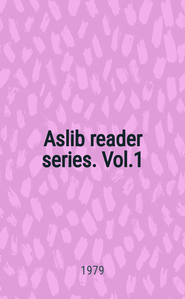 Aslib reader series. Vol.1 : 1955-1976