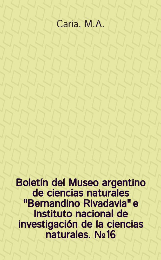 Boletín del Museo argentino de ciencias naturales "Bernandino Rivadavia" e Instituto nacional de investigación de la ciencias naturales. №16 : Viabilidad de cultivos microbianos desecados al vacio