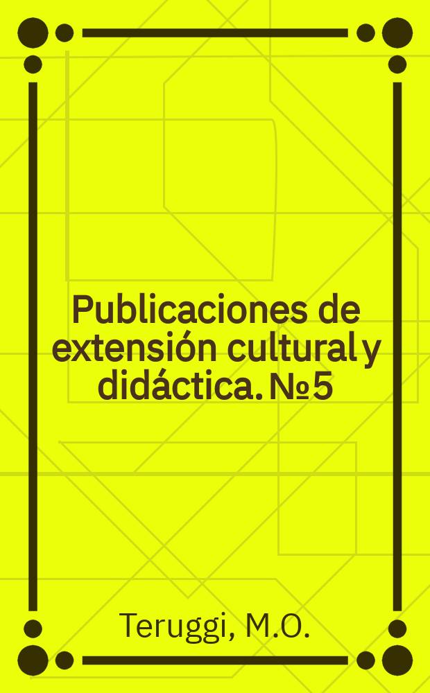 Publicaciones de extensión cultural y didáctica. №5 : Las rocas eruptivas al microscopio