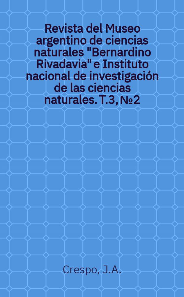 Revista del Museo argentino de ciencias naturales "Bernardino Rivadavia" e Instituto nacional de investigación de las ciencias naturales. T.3, №2 : Ecología de la comunidad de mamíferos ...