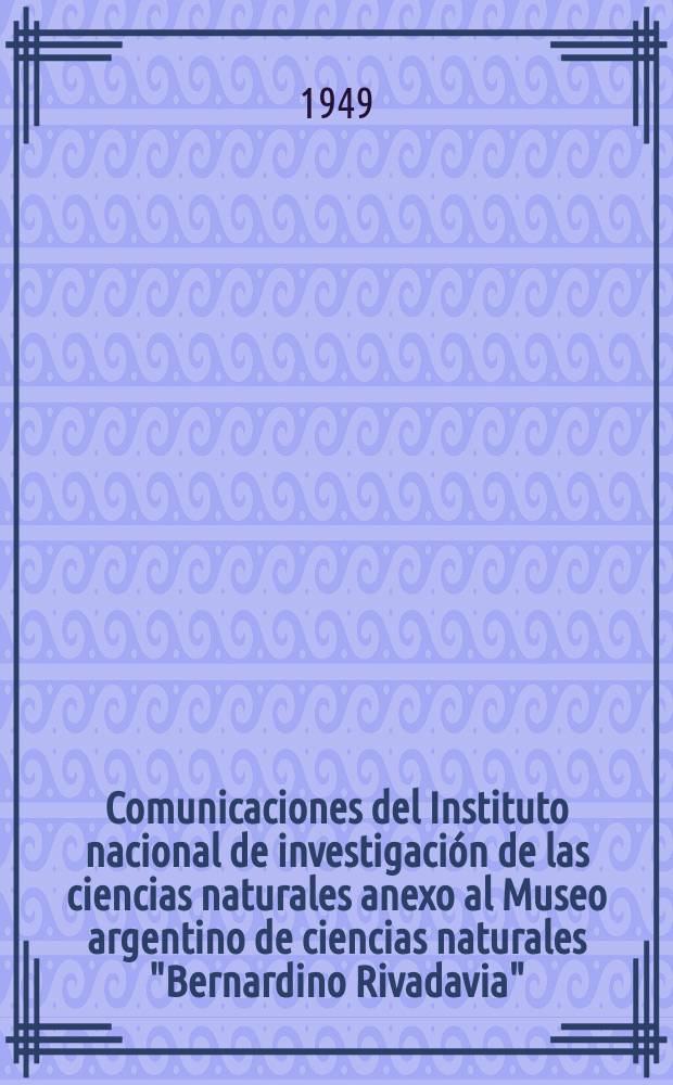 Comunicaciones del Instituto nacional de investigación de las ciencias naturales anexo al Museo argentino de ciencias naturales "Bernardino Rivadavia". T.1, №2 : Los "Gasteromycetes" del Museo argentino de ciencias naturales "Bernardino Rivadavia"