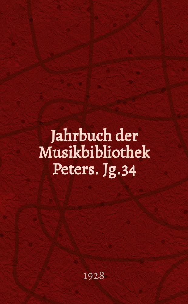Jahrbuch der Musikbibliothek Peters. Jg.34 : 1927