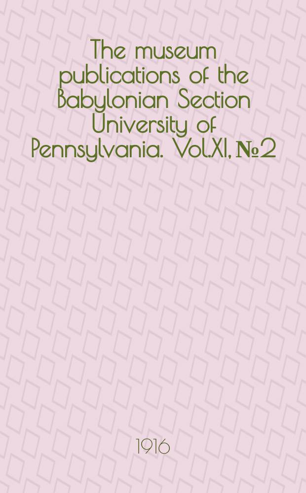 The museum publications of the Babylonian Section University of Pennsylvania. Vol.XI, №2 : Lists of Akkadian personal names