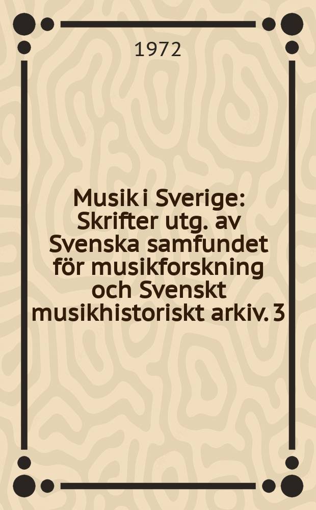 Musik i Sverige : Skrifter utg. av Svenska samfundet för musikforskning och Svenskt musikhistoriskt arkiv. 3:1 : Svensk solosång 1850-1890