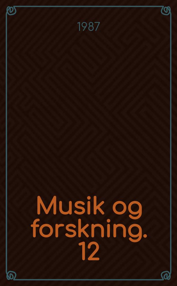 Musik og forskning. 12 : 1986/87