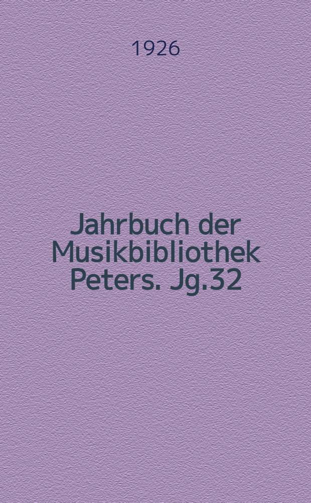 Jahrbuch der Musikbibliothek Peters. Jg.32 : 1925