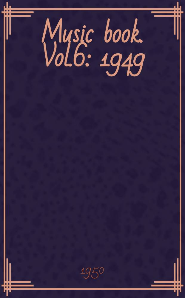 Music book. Vol.6 : 1949/1950