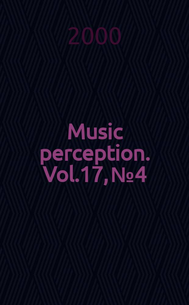 Music perception. Vol.17, №4