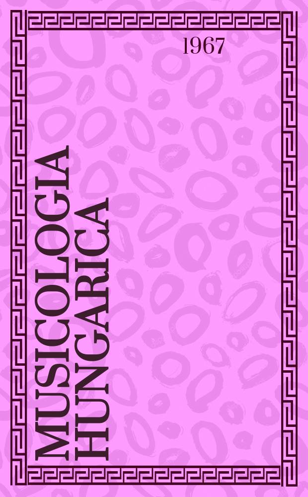 Musicologia hungarica : A Magyar nemzeti museum zenetörténeti kiadványai. Musicologia hungarica