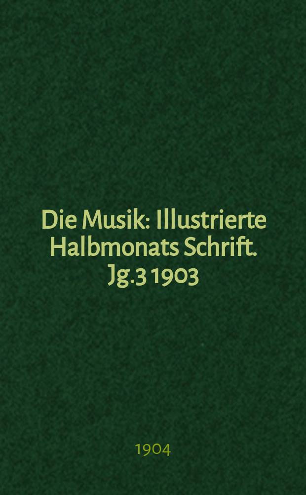 Die Musik : Illustrierte Halbmonats Schrift. Jg.3 1903/1904, Bd.2 (10), H.12 : Beethoven