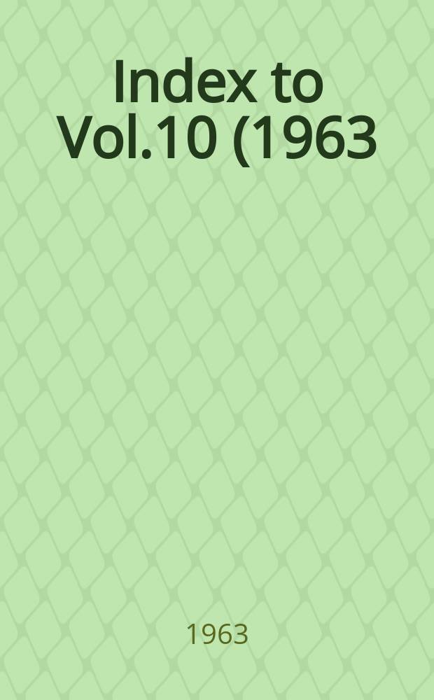Index to Vol.10 (1963)