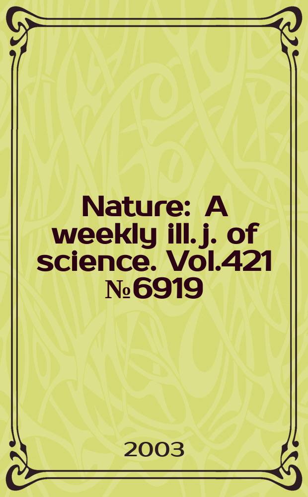 Nature : A weekly ill. j. of science. Vol.421 №6919