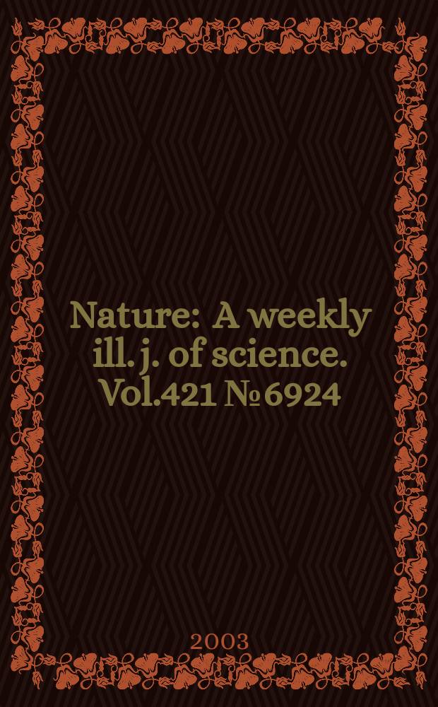 Nature : A weekly ill. j. of science. Vol.421 №6924