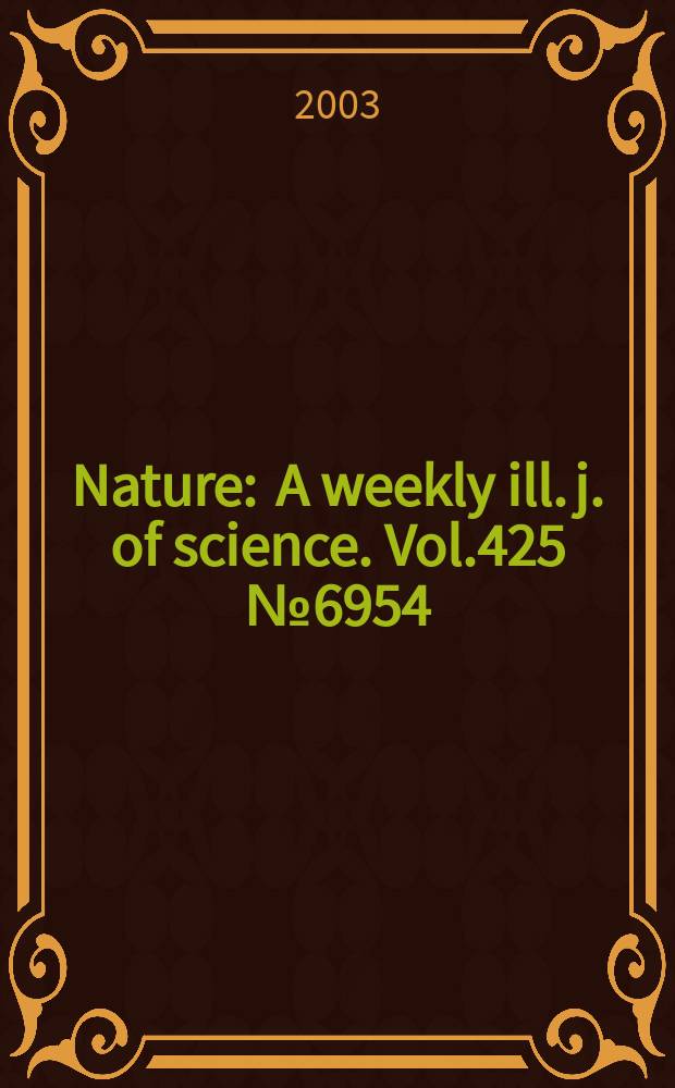 Nature : A weekly ill. j. of science. Vol.425 №6954