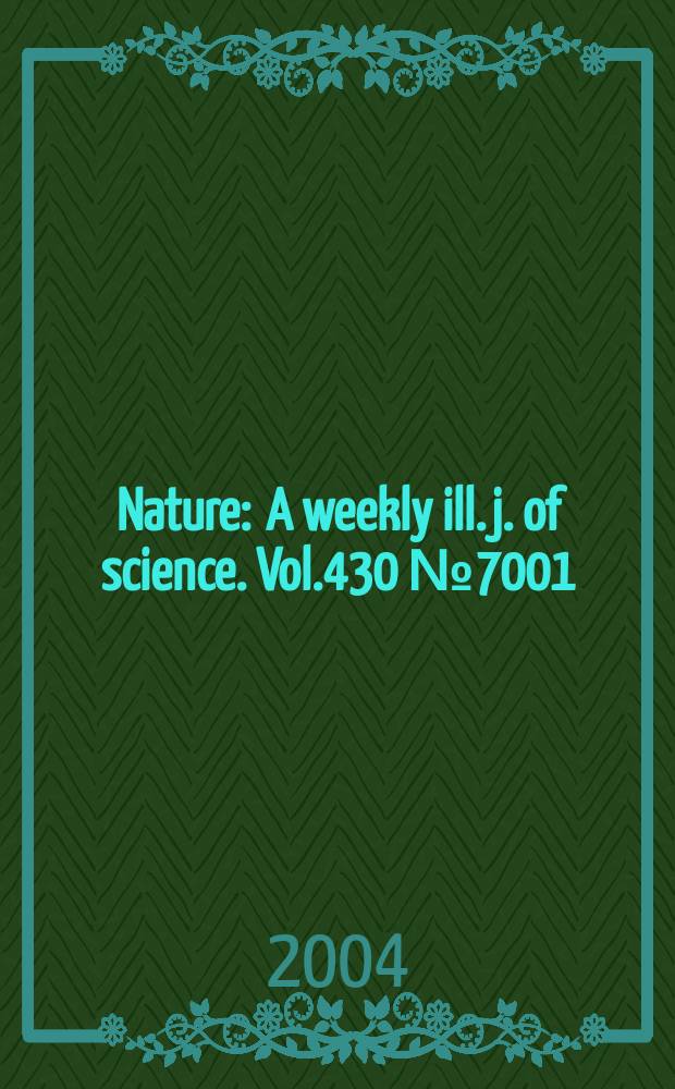 Nature : A weekly ill. j. of science. Vol.430 №7001