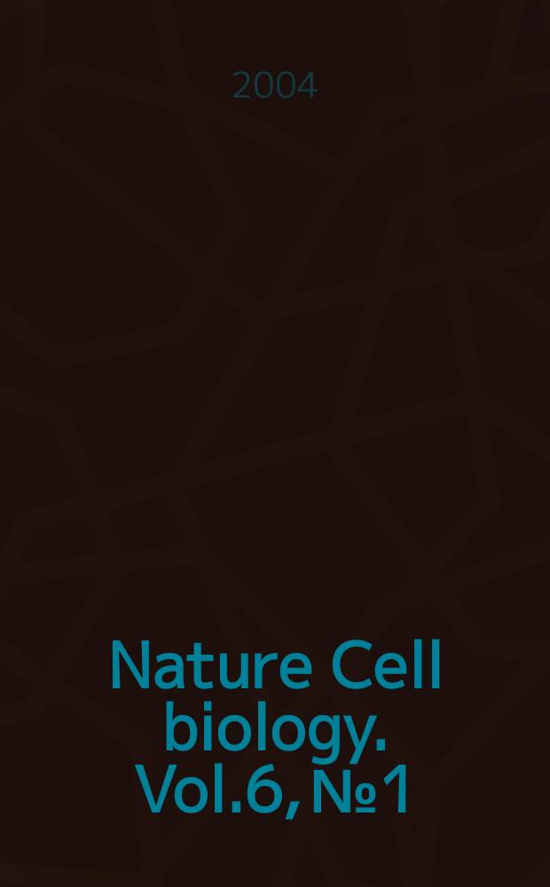 Nature Cell biology. Vol.6, №1