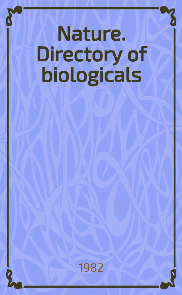 Nature. Directory of biologicals