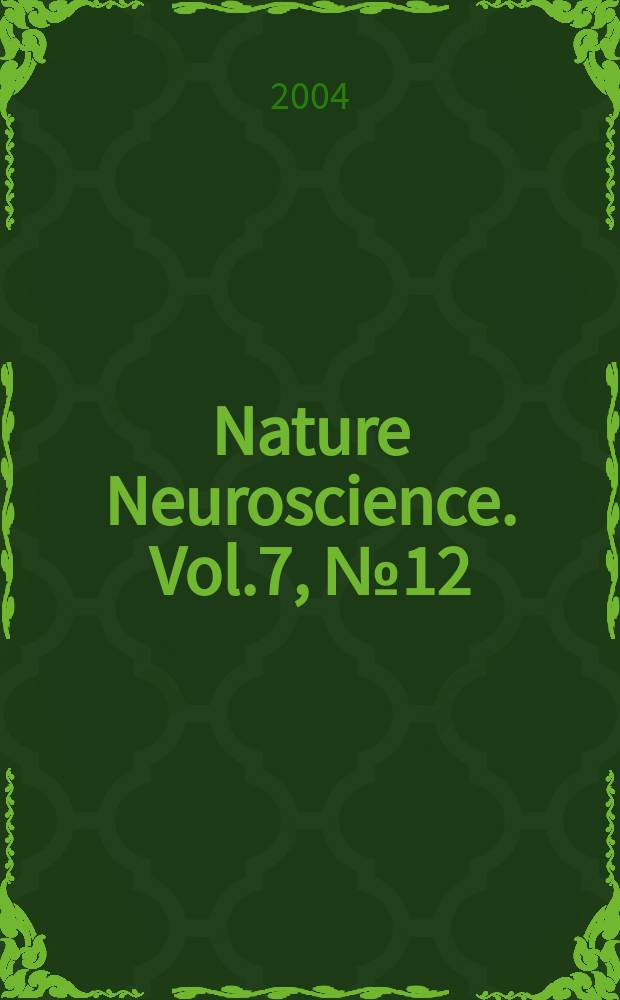 Nature Neuroscience. Vol.7, №12