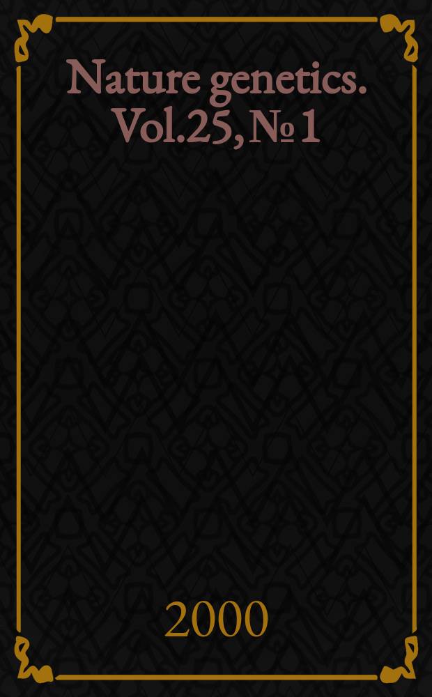 Nature genetics. Vol.25, №1